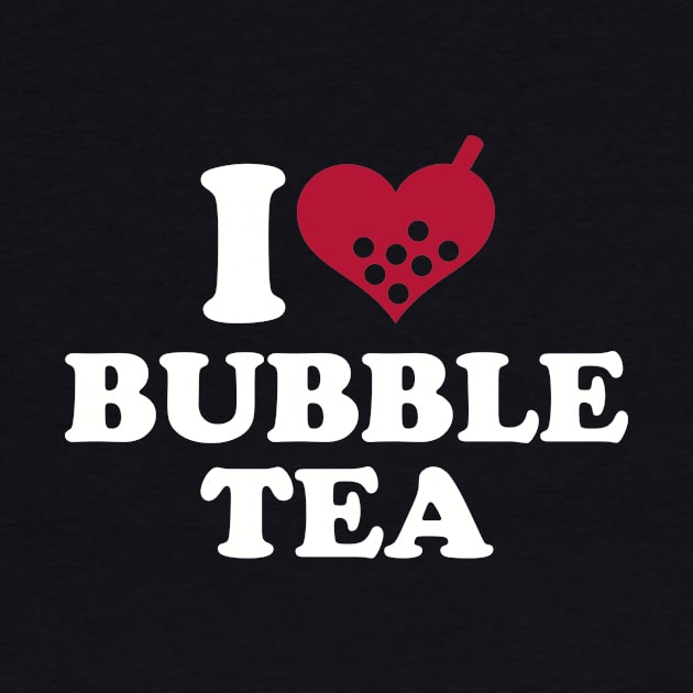 I love Bubble Tea by Designzz